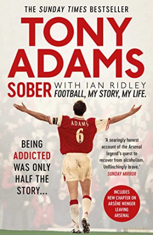 Sober: Football. My Story. My Life. - Tony Adams [KSIĄŻKA]