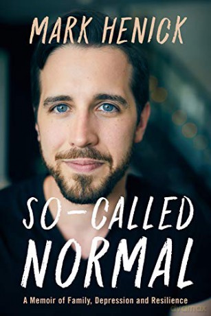 So-Called Normal: A Memoir of Family, Depression and Resilience - Mark Henick [KSIĄŻKA]