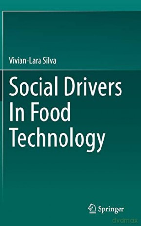 Social Drivers In Food Technology - Vivian-Lara Silva [KSIĄŻKA]