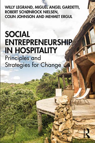 Social Entrepreneurship in Hospitality: Principles and Strategies for Change - Willy Legrand [KSIĄŻKA]