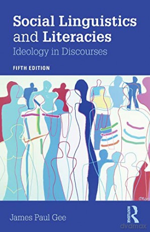 Social Linguistics and Literacies: Ideology in Discourses - James Gee [KSIĄŻKA]