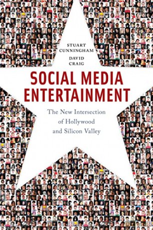 Social Media Entertainment: The New Intersection of Hollywood and Silicon Valley: 7 (Postmillennial Pop) - David Craig [KSIĄŻKA]