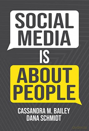Social Media Is About People - Cassandra M. Bailey [KSIĄŻKA]