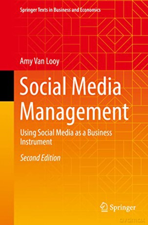 Social Media Management: Using Social Media as a Business Instrument (Springer Texts in Business and Economics) - Amy Van Looy [KSIĄŻKA]