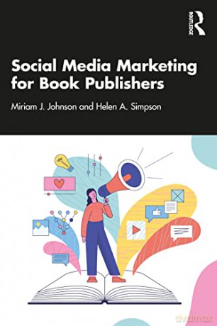 Social Media Marketing for Book Publishers - Helen A. Simpson [KSIĄŻKA]