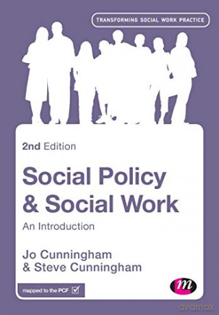 Social Policy and Social Work: An Introduction (Transforming Social Work Practice Series) - Jo Cunningham [KSIĄŻKA]