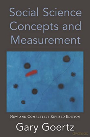 Social Science Concepts and Measurement: New and Completely Revised Edition - Gary Goertz [KSIĄŻKA]