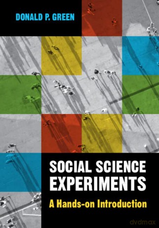 Social Science Experiments: A Hands-on Introduction - Donald P. Green [KSIĄŻKA]