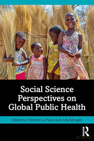 Social Science Perspectives on Global Public Health - Vincent La Placa [KSIĄŻKA]
