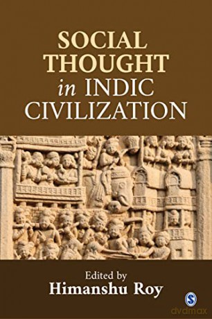 Social Thought in Indic Civilization - Himanshu Roy [KSIĄŻKA]