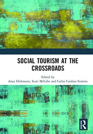 Social Tourism at the Crossroads - Anya Diekmann [KSIĄŻKA]