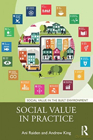 Social Value in Practice (Social Value in the Built Environment) - Ani Raiden [KSIĄŻKA]