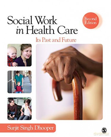 Social Work in Health Care: Its Past and Future: 33 (SAGE Sourcebooks for the Human Services) - Surjit Singh Dhooper [KSIĄŻKA]