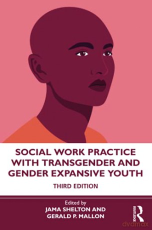 Social Work Practice with Transgender and Gender Expansive Youth - Jama Shelton [KSIĄŻKA]