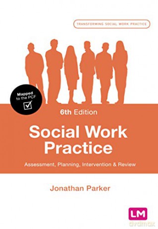 Social Work Practice: Assessment, Planning, Intervention and Review (Transforming Social Work Practice Series) - Jonathan Parker [KSIĄŻKA]