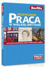 Praca w Wielkiej Brytanii. Przewodnik - Katarzyna Kozak [KSIĄŻKA]