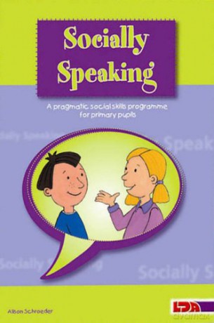 Socially Speaking: Pragmatic Social Skills Programme for Pupils with Mild to Moderate Learning Disabilities - Alison Schroeder [KSIĄŻKA]
