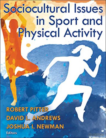 Sociocultural Issues in Sport and Physical Activity - Robert Pitter: David L. Andrews: Joshua I. Newman [KSIĄŻKA]