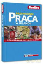 Praca w Irlandii. Przewodnik - Anna Paś [KSIĄŻKA]