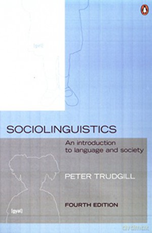 Sociolinguistics: An Introduction to Language and Society - Peter Trudgill [KSIĄŻKA]