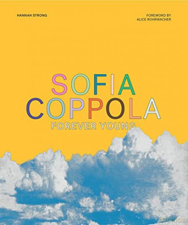 Sofia Coppola: Forever Young - Hannah Strong [KSIĄŻKA]