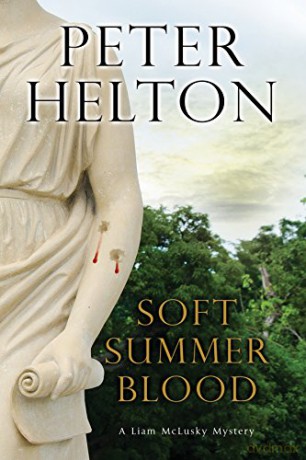 Soft Summer Blood: 4 (A Liam McClusky Mystery) - Peter Helton [KSIĄŻKA]