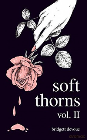Soft Thorns Vol. II: 2 - Bridgett Devoue [KSIĄŻKA]