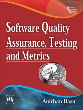 Software Quality Assurance, Testing and Metrics - Anirban Basu [KOMIKS]