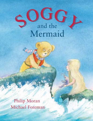 Soggy and the Mermaid - Phillip Moran [KSIĄŻKA]