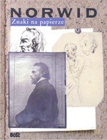 Znaki na papierze. Cyprian Norwid - Cyprian Norwid [KSIĄŻKA]
