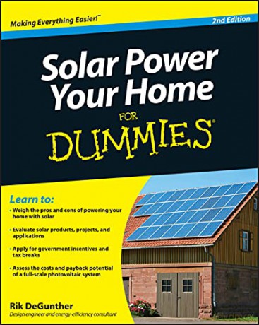 Solar Power Your Home For Dummies - Rik DeGunther [KSIĄŻKA]