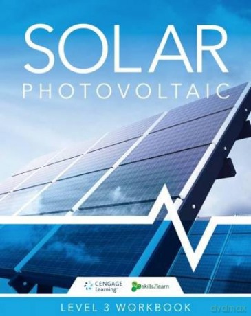 Solar Thermal: Solar Photovolcaic: Skills2Learn Renewable Energy Workbook - Skills2Learn [KSIĄŻKA]