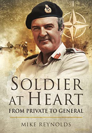 Soldier at Heart: From Private to General - Reynolds Michael [KSIĄŻKA]
