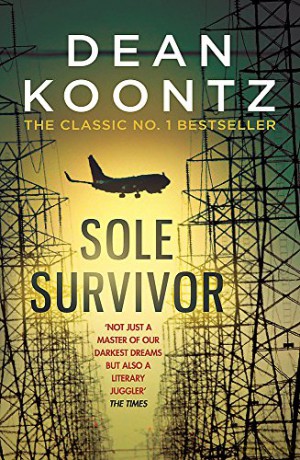 Sole Survivor: A gripping, heart-pounding thriller from the number one bestselling author - Dean Koontz [KSIĄŻKA]