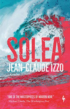 Solea (Marseilles Trilogy, 3) - Jean-Claude Izzo [KSIĄŻKA]