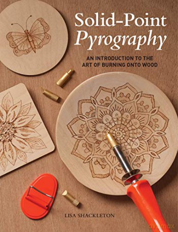 Solid-Point Pyrography: An Introduction to the Art of Burning onto Wood - L. Shackleton [KSIĄŻKA]