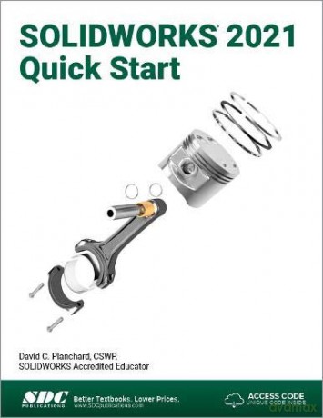 SOLIDWORKS 2021 Quick Start - David C. Planchard [KSIĄŻKA]