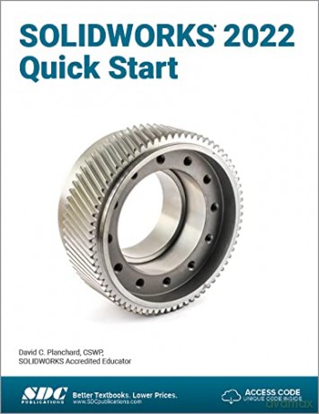 SOLIDWORKS 2022 Quick Start - David Planchard [KSIĄŻKA]