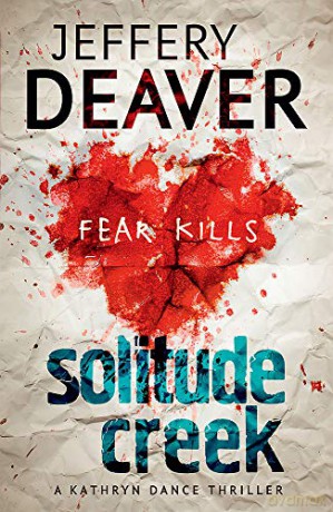 Solitude Creek: Fear Kills in Agent Kathryn Dance Book 4 (Kathryn Dance thrillers) - Jeffery Deaver [KSIĄŻKA]