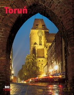 Toruń (Wersja polsko-niemiecka) - Stanisław Składanowski, Bogumiła Piazza [KSIĄŻKA]