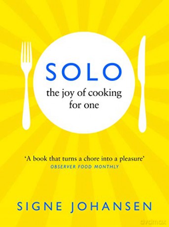 Solo: The Joy of Cooking for One - Signe Johansen [KSIĄŻKA]