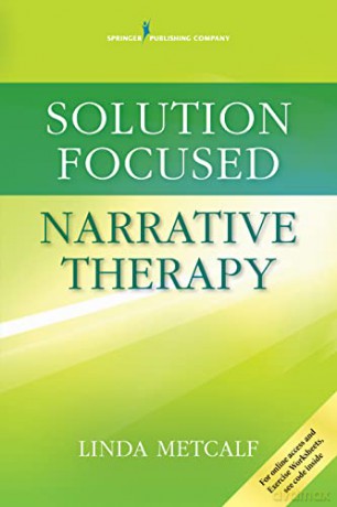Solution Focused Narrative Therapy - Linda Metcalf [KSIĄŻKA]