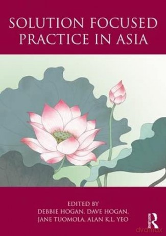 Solution Focused Practice in Asia - Debbie Hogan [KSIĄŻKA]