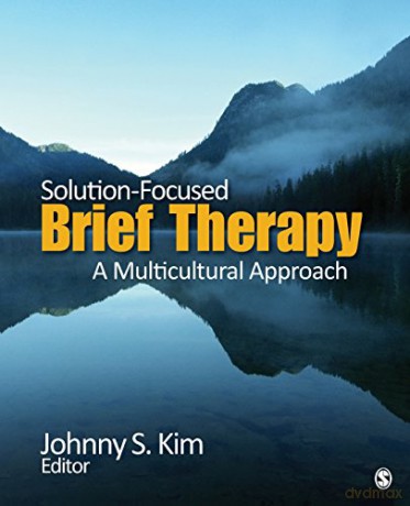 Solution-Focused Brief Therapy: A Multicultural Approach - Johnny Kim [KSIĄŻKA]