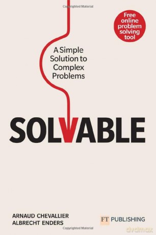 Solvable: A Simple Solution to Complex Problems - Arnaud Chevallier [KSIĄŻKA]