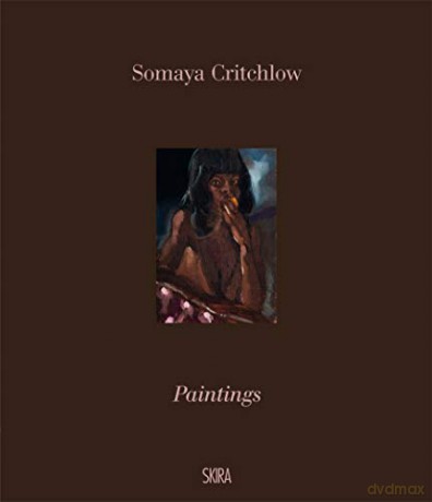 Somaya Critchlow: Paintings - Amanda Renshaw [KSIĄŻKA]