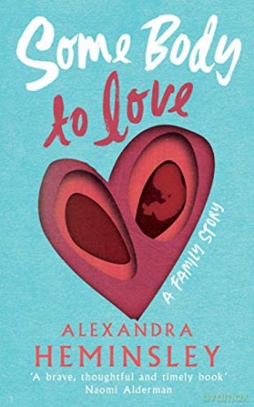 Some Body to Love: A Family Story - Alexandra Heminsley [KSIĄŻKA]