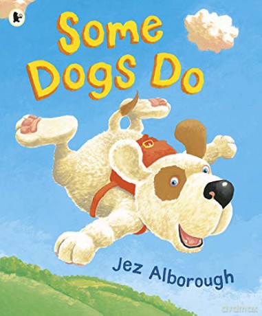 Some Dogs Do - Jez Alborough [KSIĄŻKA]