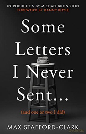 Some Letters I Never Sent... (And one or two I did) - Max Stafford-Clark [KSIĄŻKA]