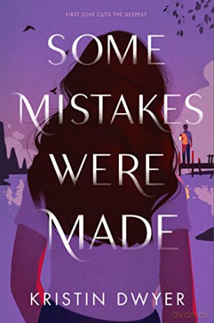 Some Mistakes Were Made - Kristin Dwyer [KSIĄŻKA]